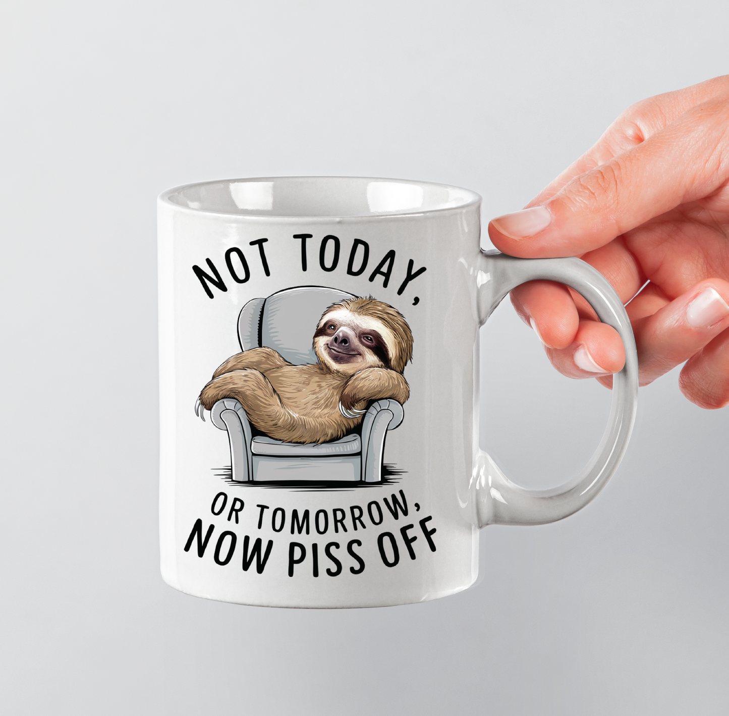 Not Today - 11oz Printed mug