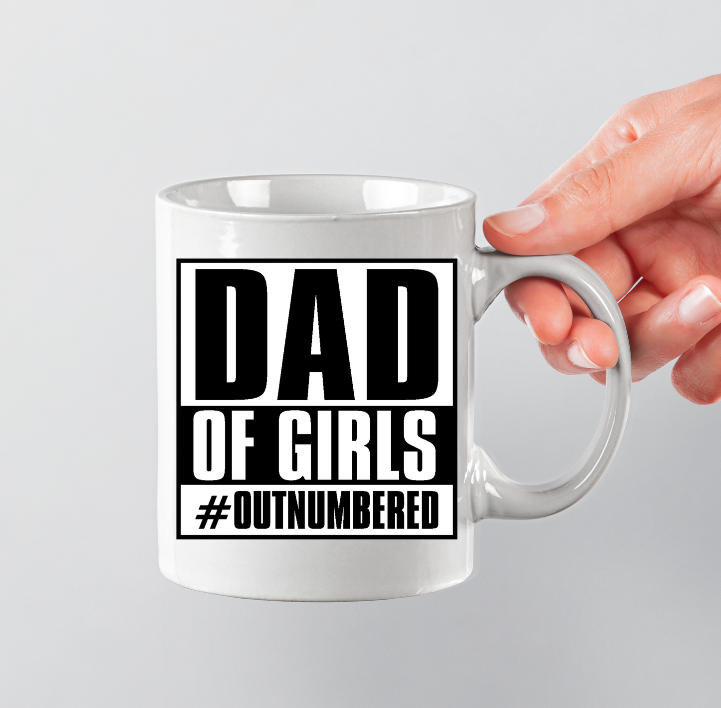Dad of girls - Outnumbered - 11oz Printed mug